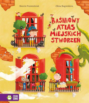Baśniowy Atlas Miejskich Stworzeń Marcin Przewoźniak, Olena Bugrenkova
