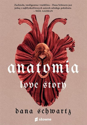 Anatomia. Love story Dana Schwartz, Olga Szlachciuk