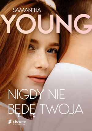 Nigdy nie będę twoja Samantha Young