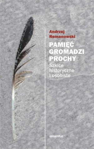 Pamięć gromadzi prochy Andrzej Romanowski