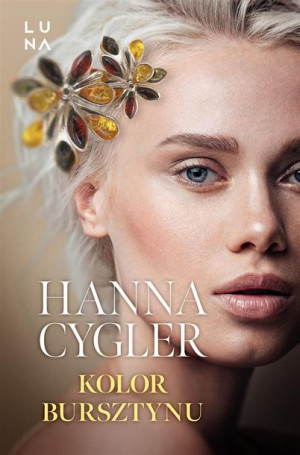 Kolor bursztynu Hanna Cygler
