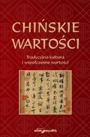 Chińskie wartości. Tradycyjna kultura... Bartosz Płotka