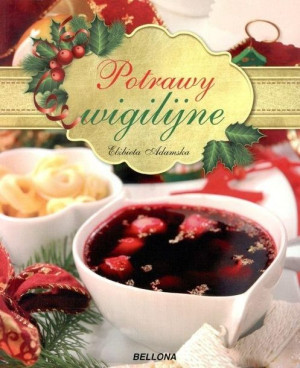 Potrawy wigilijne Elżbieta Adamska