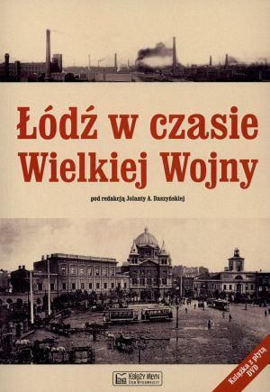 Łódź w czasie Wielkiej Wojny