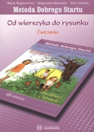 Od wierszyka do rys. Dla dzieci 5 - letnich. Ćw. praca zbiorowa
