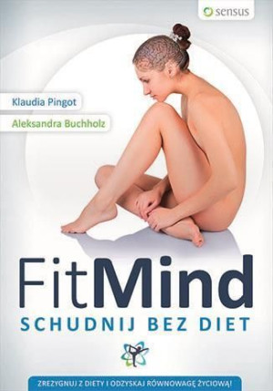Fit mind. Schudnij bez diet Klaudia Pingot, Aleksandra Buchholz