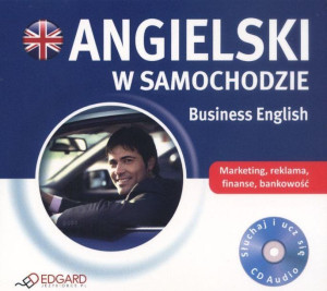 Angielski w samochodzie. Business English. Książka praca zbiorowa