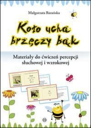 Koło ucha brzęczy bąk Małgorzata Barańska