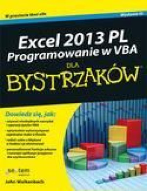 Excel 2013 PL. Programowanie w VBA dla bystrzaków John Walkenbach
