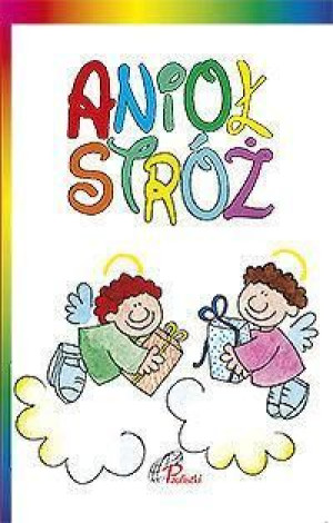 Anioł Stróż praca zbiorowa