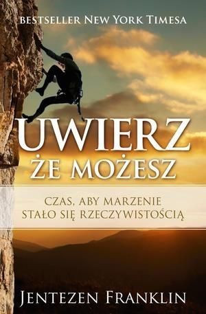 Uwierz, że możesz Jentezen Franklin
