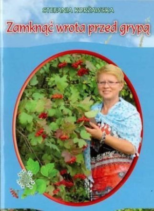 Zamknąć wrota przed grypą Stefania Korżawska