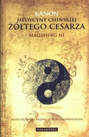 Kanon medycyny chińskiej żółtego cesarza Maoshing Ni