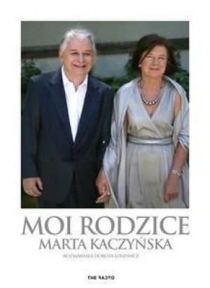Moi rodzice BR Kaczyńska Marta, Łosiewicz Dorota