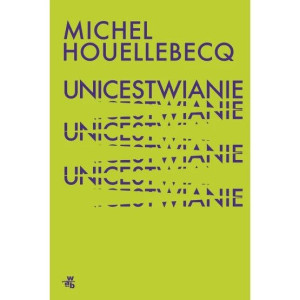 Houellebecq - Unicestwianie