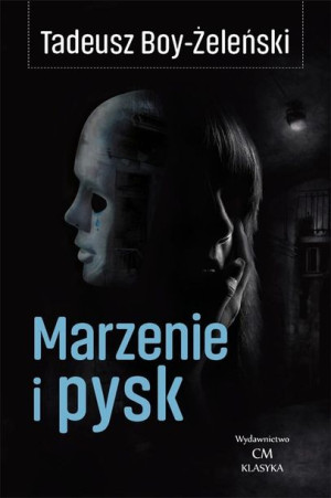 Marzenie i pysk Tadeusz Boy-Żeleński