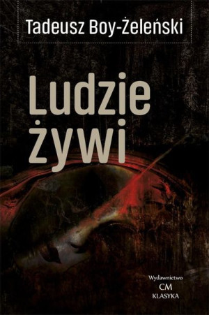 Ludzie żywi Tadeusz Boy-Żeleński