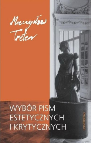 Wybór pism estetycznych i krytycznych Mieczysław Treter