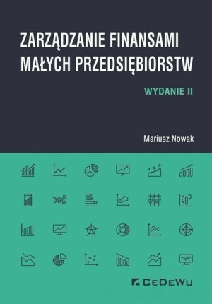 Zarządzanie finansami małych przedsiębiorstw w.2 Mariusz Nowak