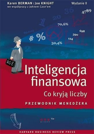 Inteligencja finansowa. Co kryją liczby... w.2 Karen Berman, Joe Knight