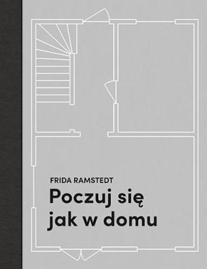 Poczuj się jak w domu. Frida Rammstedt