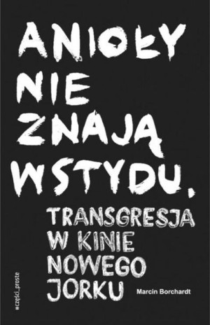 Anioły nie znają wstydu Marcin Borchardt