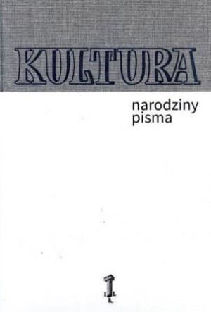 Kultura. Narodziny pisma praca zbiorowa