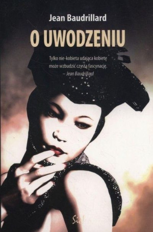 O uwodzeniu Jean Baudrillard