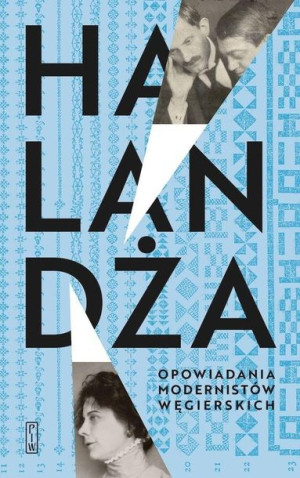 Halandża. Opowiadania modernistów węgierskich praca zbiorowa