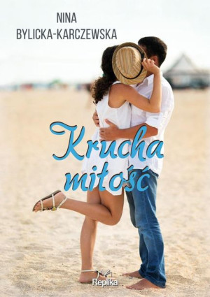 Krucha miłość Nina Bylicka-Karczewska