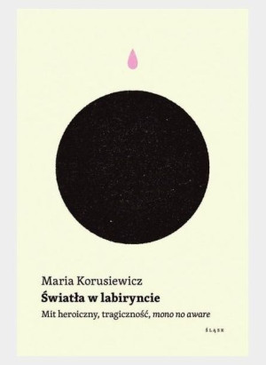 Światła w labiryncie Maria Korusiewicz