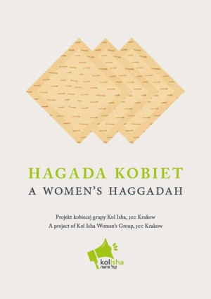 Hagada kobiet. A women's haggadah Kol Isha