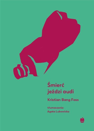 Śmierć jeździ audi Kristian Bang Foss