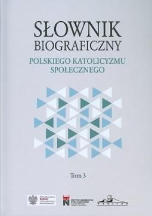 Słownik biograficzny polskiego katol. społ. T.3 praca zbiorowa