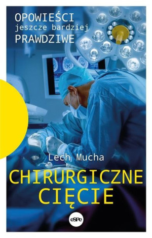 Chirurgiczne cięcie Lech Mucha