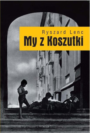My z Koszutki Ryszard Lenc
