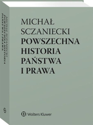 Powszechna historia państwa i prawa Sczaniecki, Sójka-Zielińska
