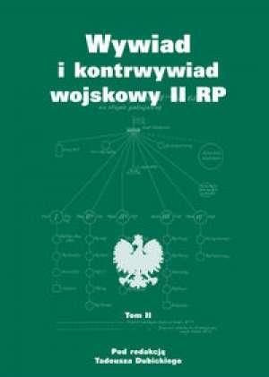 Wywiad i kontrwywiad wojskowy II RP T.2 praca zbiorowa