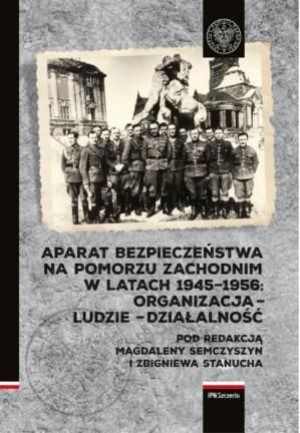 Aparat Bezpieczeństwa na Pomorzu Zachodnim Magdalena Semczyszyn