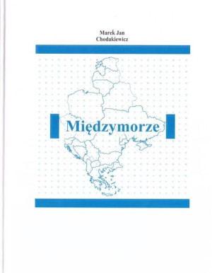 Międzymorze w.2 Marek Jan Chodakiewicz