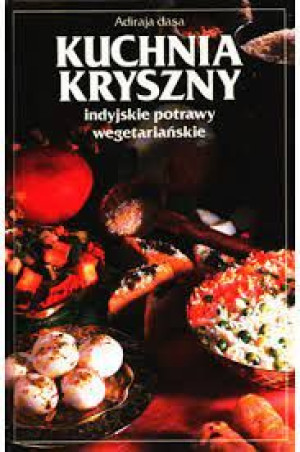 Książka "KUCHNIA KRYSZNY - indyjskie potrawy wegetariańskie" A.D.