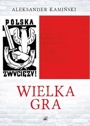 Wielka gra Aleksander Kamiński