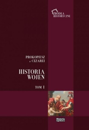 Historia Wojen T.1 Prokopiusz z Cezarei, Dariusz Brodka