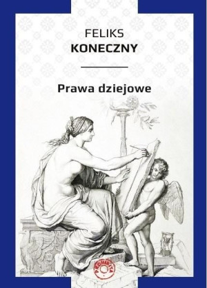 Prawa dziejowe Feliks Koneczny