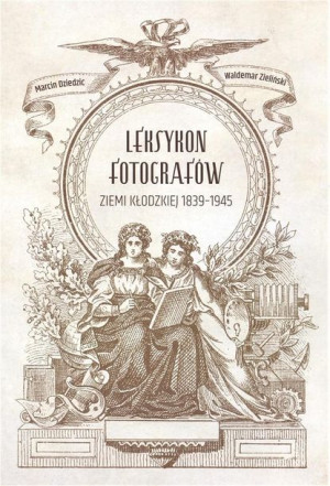 Leksykon fotografów ziemi kłodzkiej 18391945 Zieliński, Dziedzic