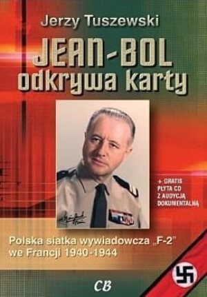 Jean-Bol odkrywa karty. Polska siatka wywiadowcza Jerzy Tuszewski