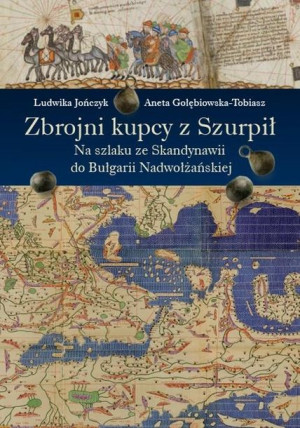 Zbrojni kupcy z Szurpił Ludwika Jończyk, Aneta Gołębiowska-Tobiasz
