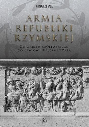 Armia republiki rzymskiej Michael M. Sage