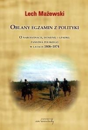 Oblany egzamin z polityki Lech Mażewski