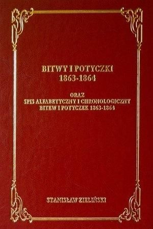 Bitwy I Potyczki 1863-1864 Stanisław Zieliński